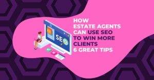 SEO FOR ESTATE AGENTS